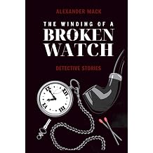 The Winding of a Broken Watch Detective Stories