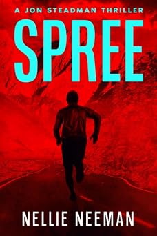 Spree A Jon Steadman Thriller Jon Steadman Thriller Series