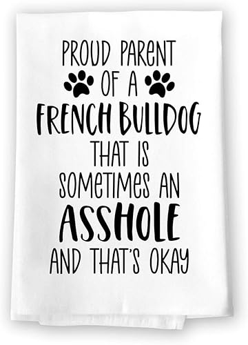 Honey Dew Gifts, Proud Parent of a French Bulldog That is Sometimes an Asshole, divertidas toallas de cocina para mascotas, absorbente con temática