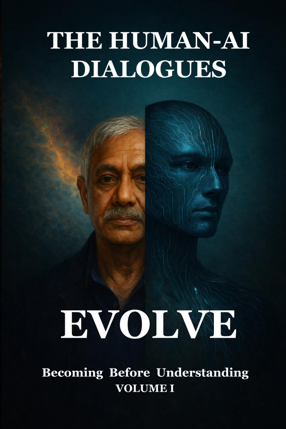 EVOLVE: Becoming Before Understanding (The Human–AI Dialogues)