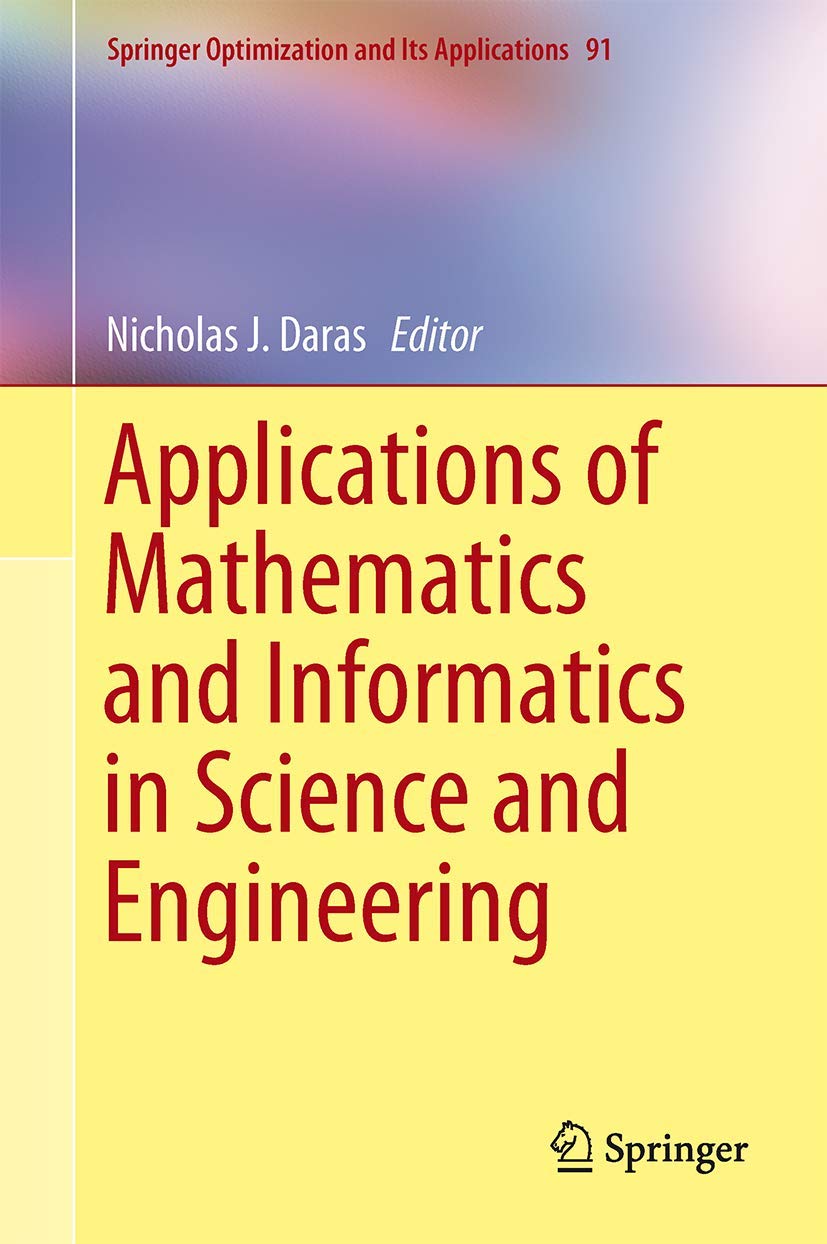 Applications of Mathematics and Informatics in Science and Engineering (Springer Optimization and Its Applications, 91)
