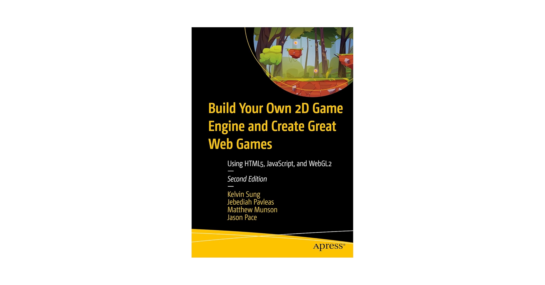 洋書 Build your own 2D Game Engine Build Your Own 2D Game Engine and Create Great Web Games