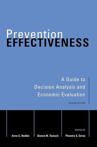 Prevention Effectiveness: A Guide to Decision Analysis and Economic Evaluation