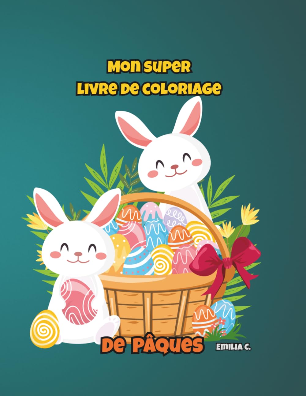 Mon super livre de coloriage de pâques