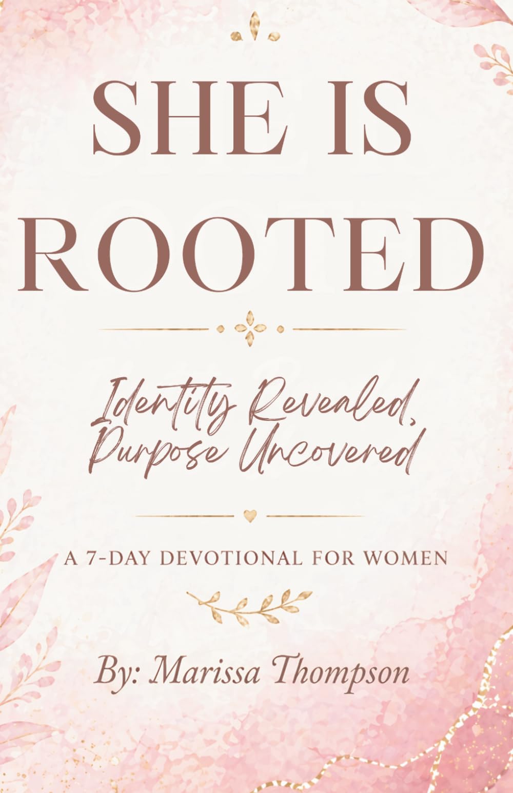 SHE IS ROOTED: Identity Revealed, Purpose Uncovered