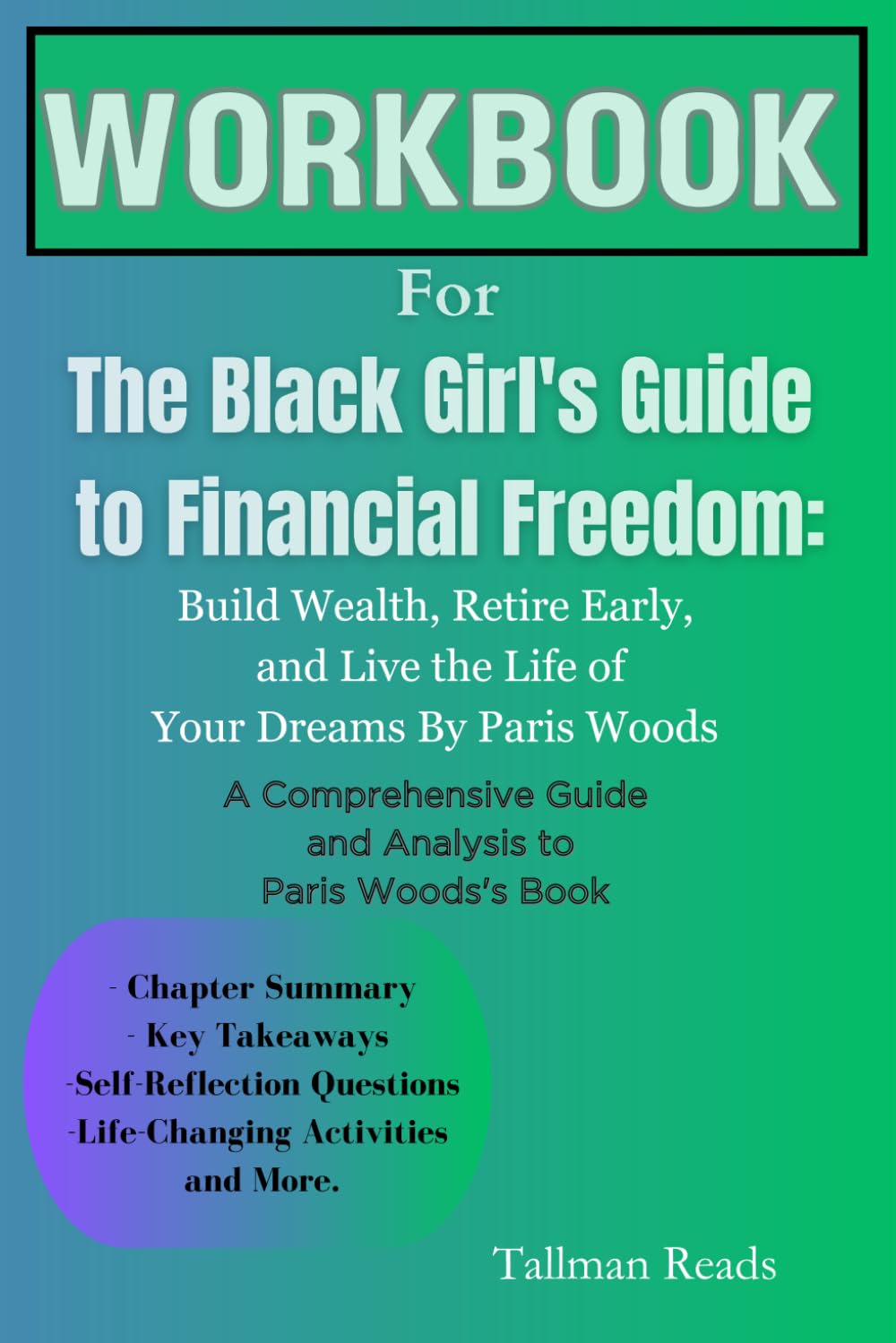 Workbook For The Black Girl’s Guide to Financial Freedom: Build Wealth, Retire Early, and Live the Life of Your Dreams