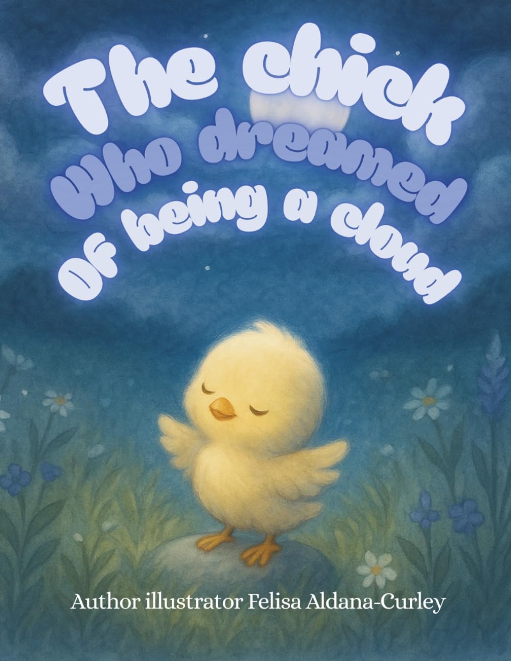 The Chick Who Dreamed of being a Cloud