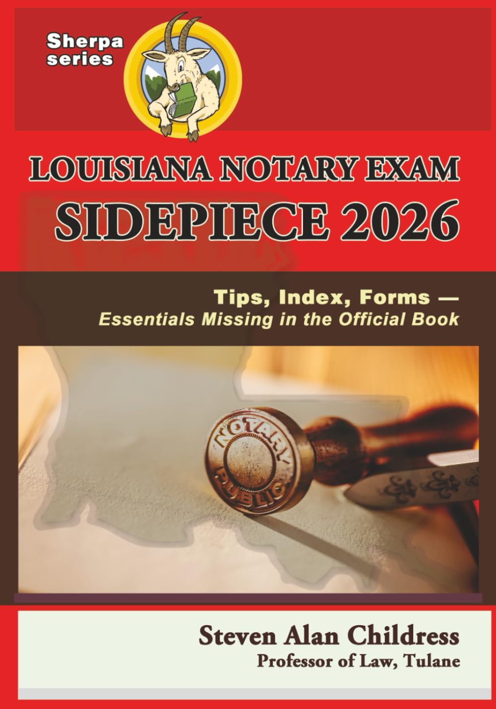 Louisiana Notary Exam Sidepiece 2026: Tips, Index, Forms - Essentials Missing in the Official Book