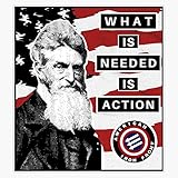 What is Needed is Action - John Brown Decal Vinyl Bumper Sticker 5"