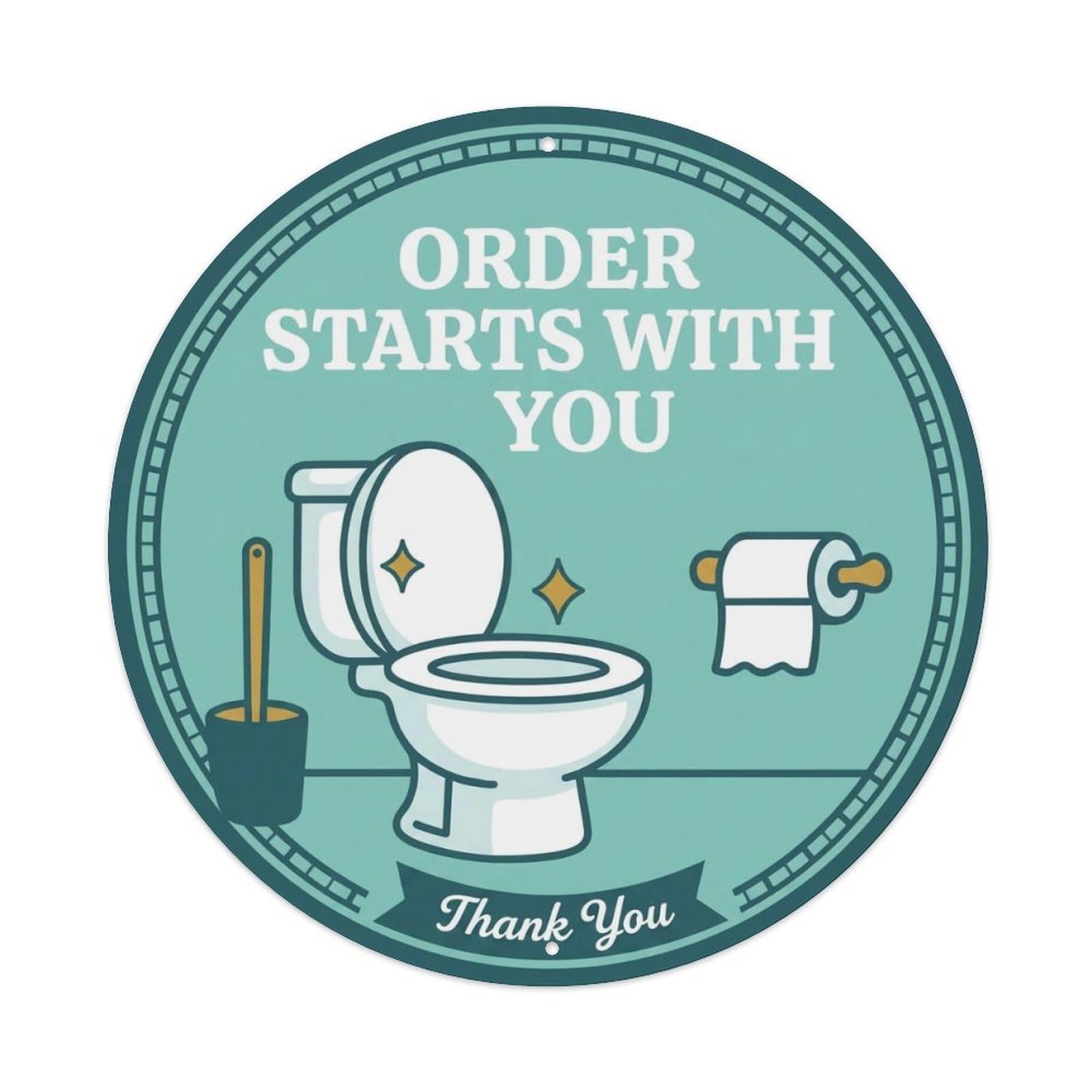 Toilet Clean Bathroom Reminder Order Starts With You Metal Tin Sign