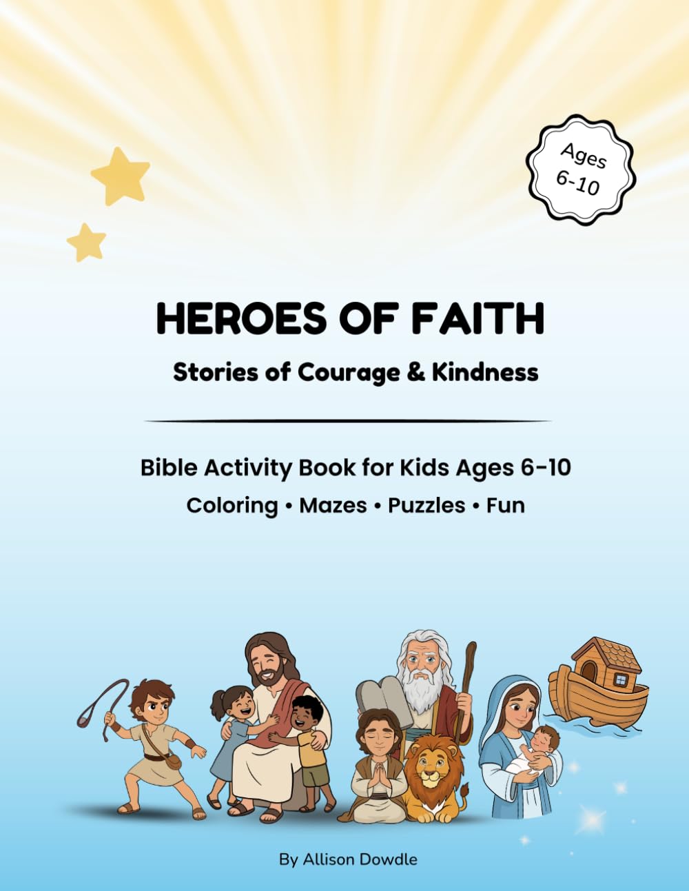 Heroes of Faith: Stories of Courage and Kindness