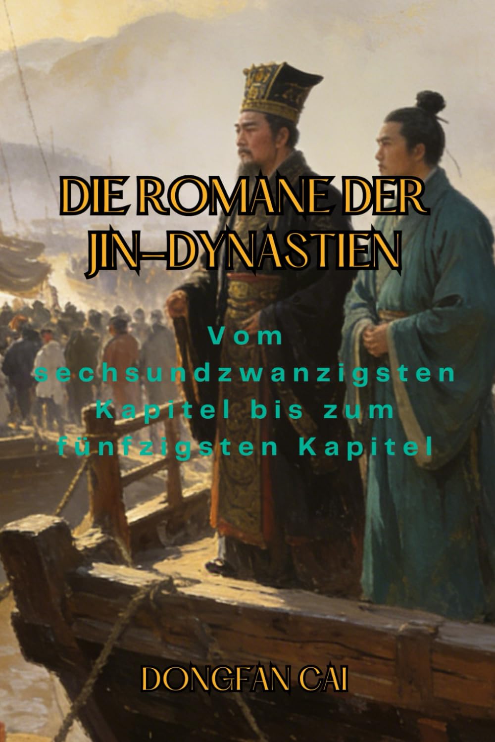 Die Romane der Jin-Dynastien: Vom sechsundzwanzigsten Kapitel bis zum fünfzigsten Kapitel