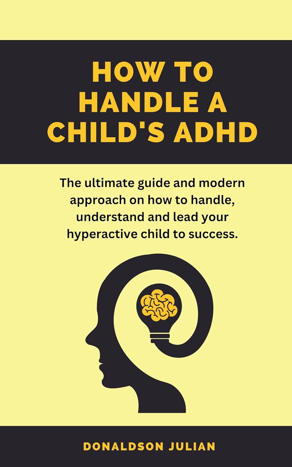 HOW TO HANDLE A CHILD'S ADHD The ultimate guide and modern