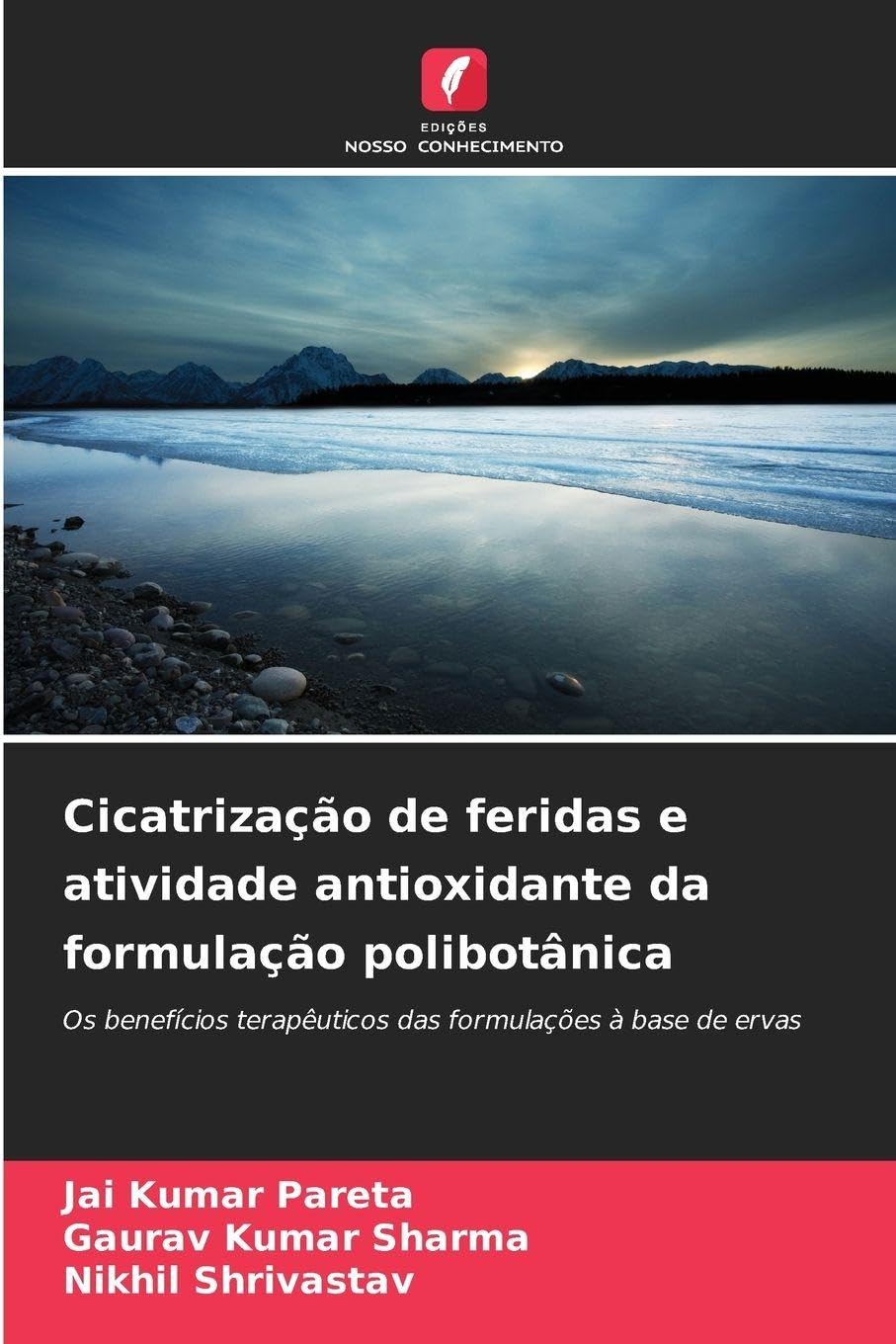 Cicatrização de feridas e atividade antioxidante da formulação polibotânica: Os benefícios terapêuticos das formulações à base de ervas