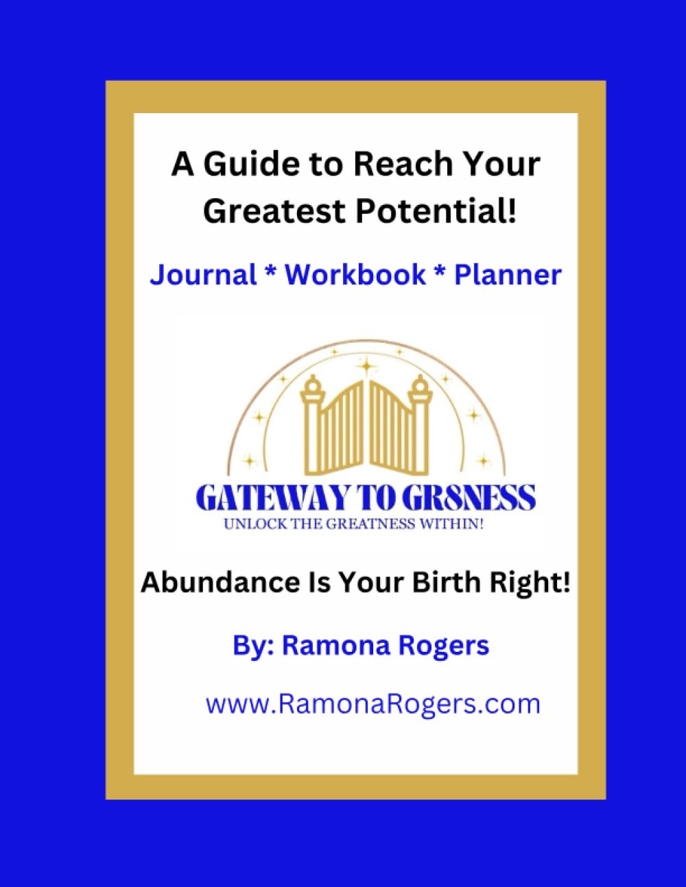 Gateway To Gr8ness: Journal, Workbook, Planner