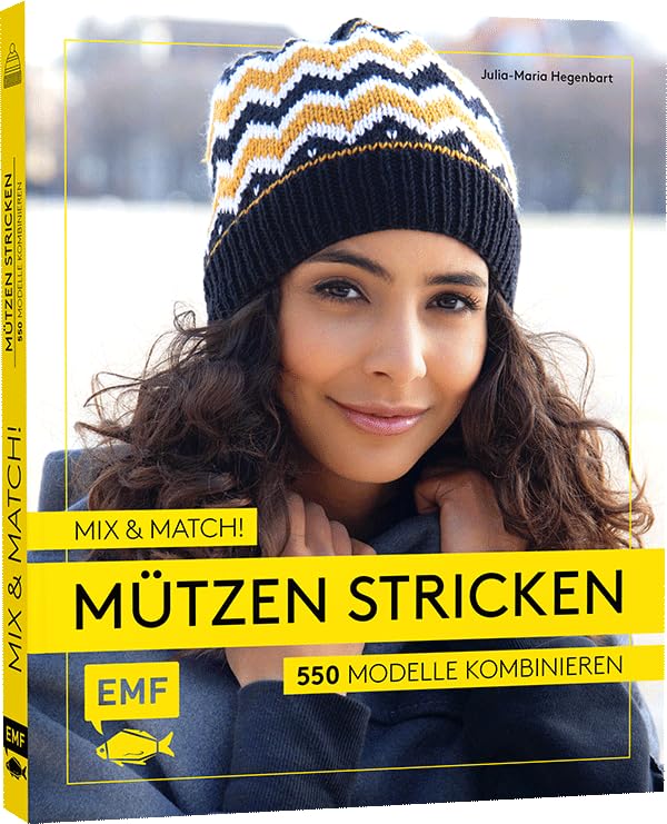 Mix and Match! Mützen stricken: 550 Modelle kombinieren – Mit Jacquard-, Mosaik- und Strukturmustern