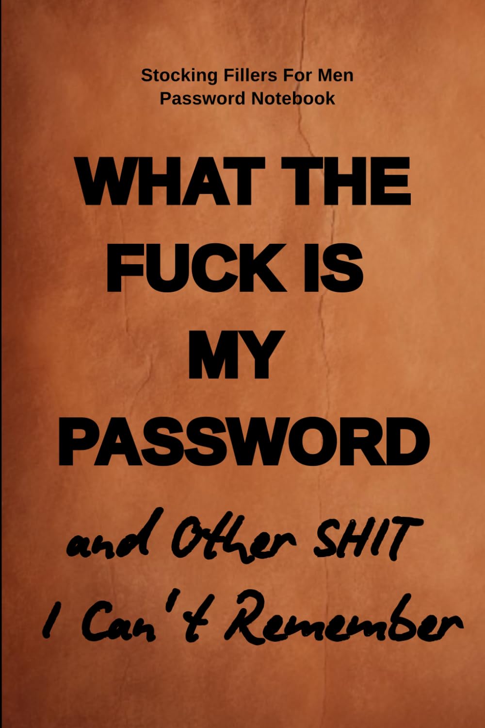 Stocking Fillers For Men: I Can’t Remember My Password Notebook - Useful & Funny Gifts Idea