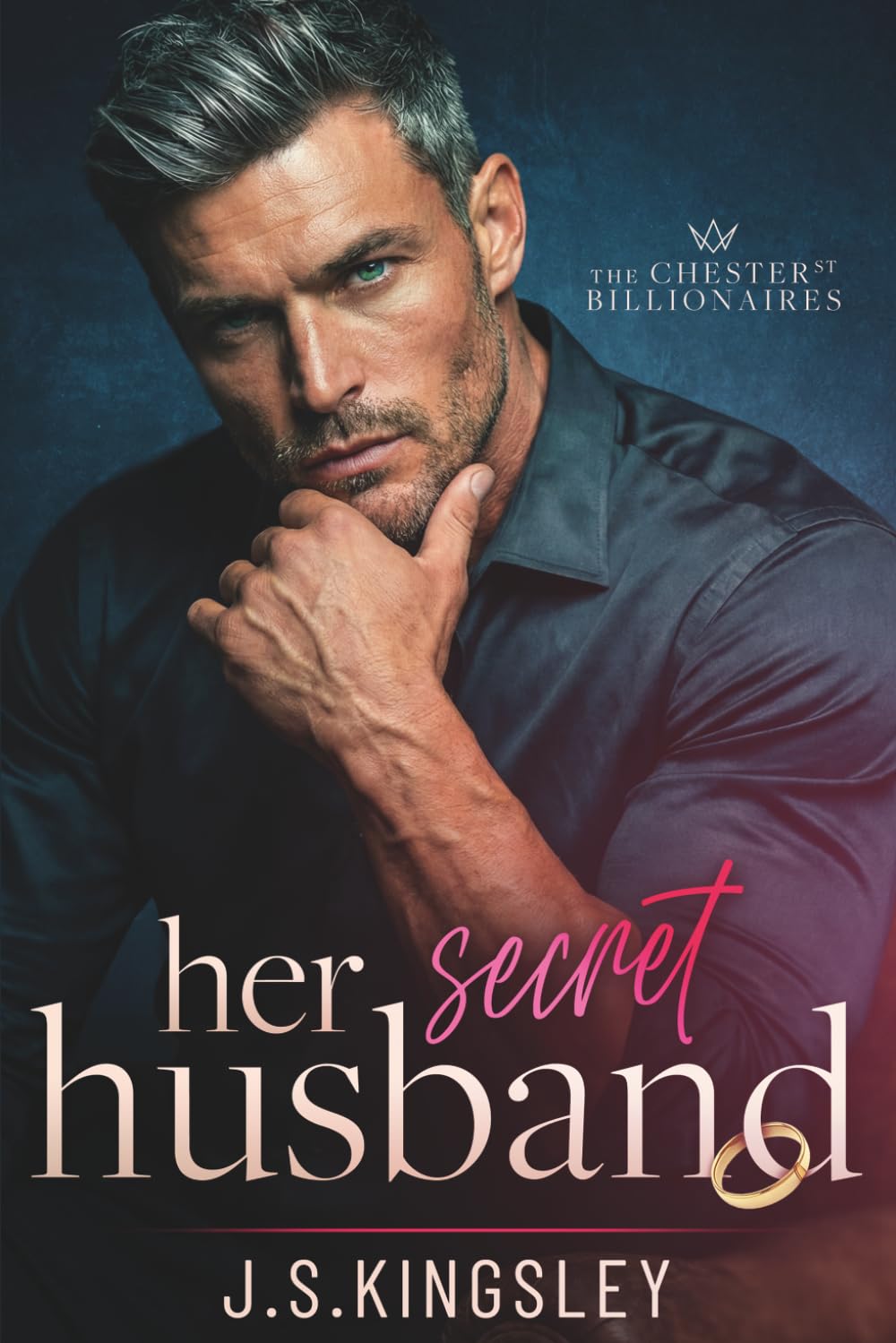 Her Secret Husband: A Silver Fox Forced Marriage Secret Baby Romance (The Chester Street Billionaires)