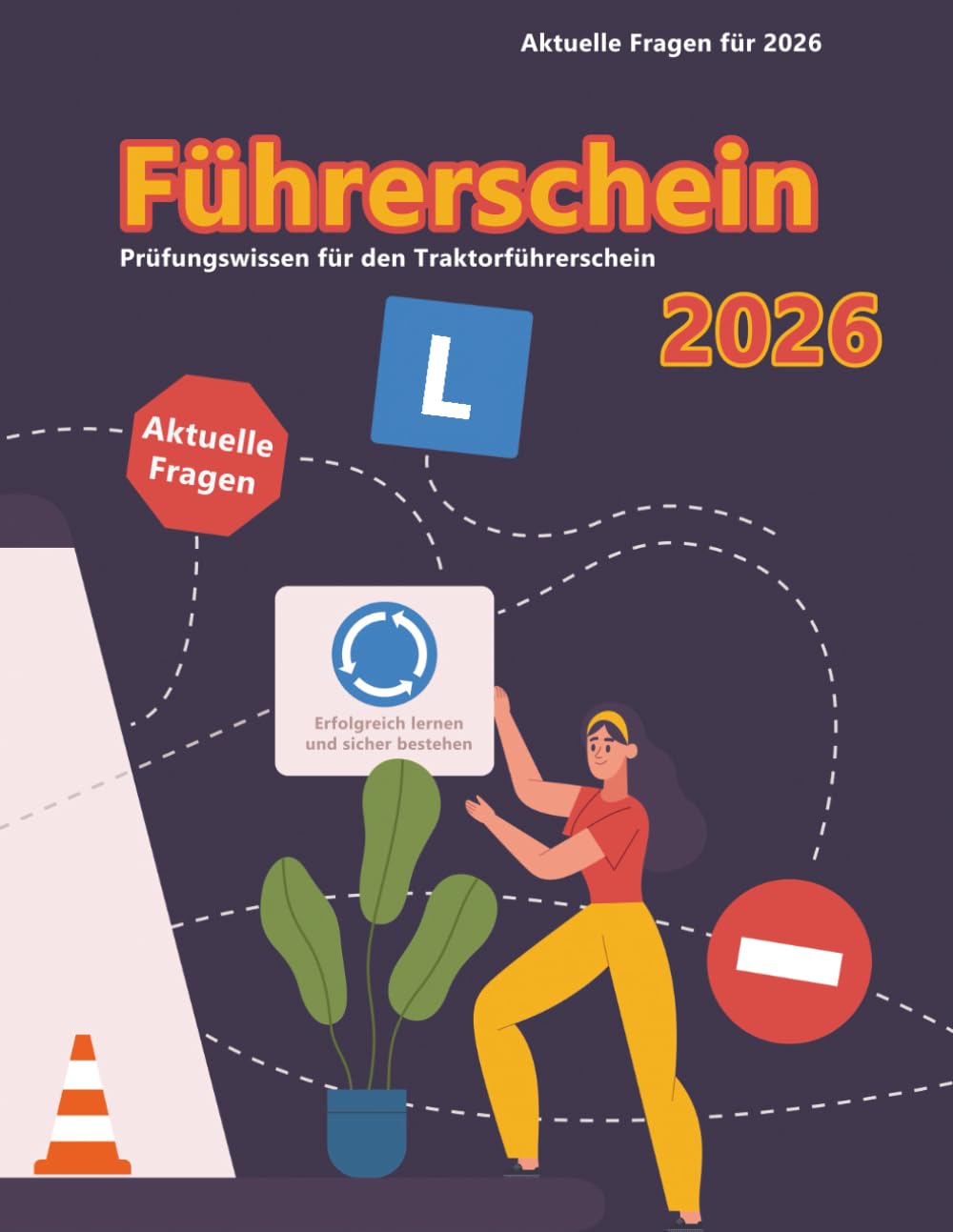 Dein Führerschein 2026 - Klasse L: Prüfungsfragen 2026 - Erfolgreich lernen und die Theorieprüfung sicher bestehen