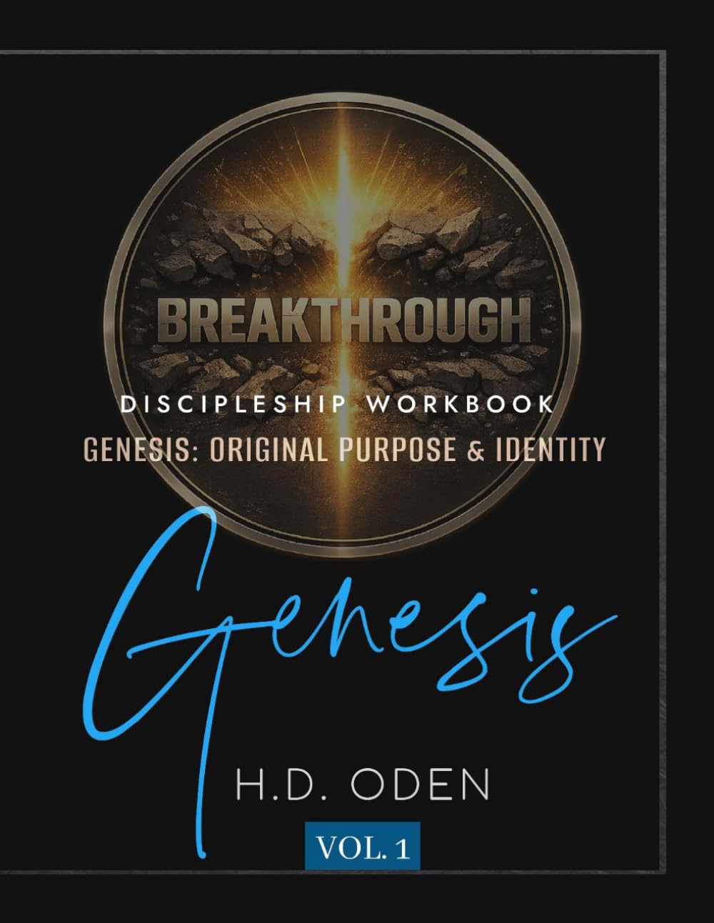 Breakthrough Bible Study: Genesis — Original Purpose & Identity: A Bible Journey Into Identity, Purpose, and Spiritual Formation