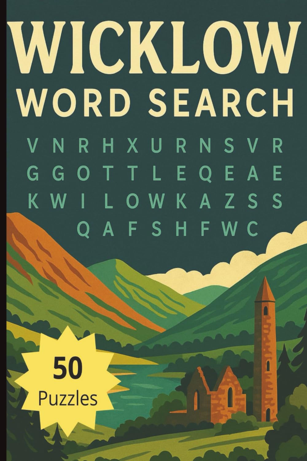 Wicklow Word Search for Adults: 50 Relaxing Irish Puzzles with 500 Words from Ireland’s Garden County (Wicklow Series)