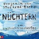 Nüchtern am Weltnichtrauchertag - Benjamin von Stuckrad-Barre
