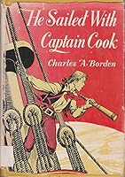 He sailed with Captain Cook B0007E7E44 Book Cover