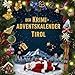 Der Krimi-Adventskalender Tirol: Mordsverdächtig in 24 Akten. Ein Fall in deiner Nähe