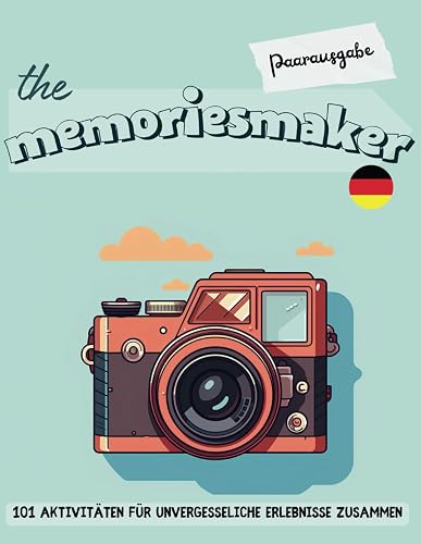 The memoriesmaker - Paarausgabe: 101 Aktivitäten für unvergesseliche Erlebnisse zusammen