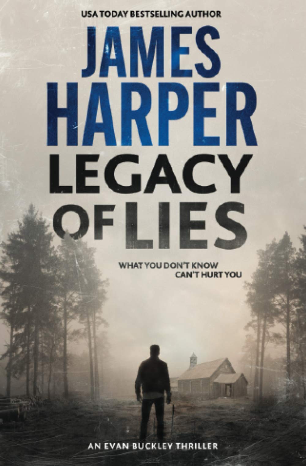 Legacy Of Lies: An Evan Buckley Crime Thriller (Evan Buckley Thrillers)