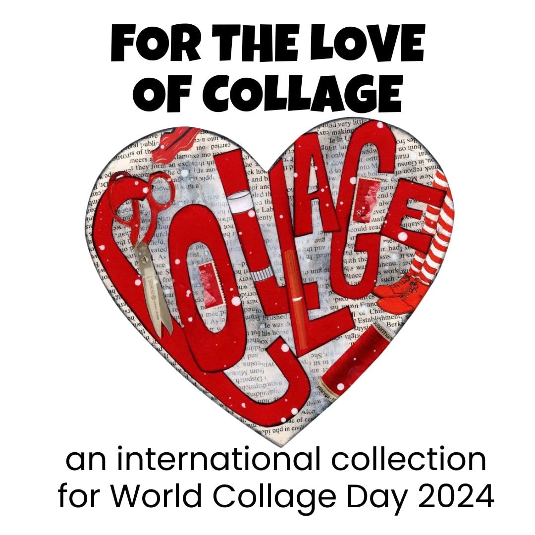 Livre For the Love of Collage World Collage Day 2024 pour surmonter le manque d'inspiration art