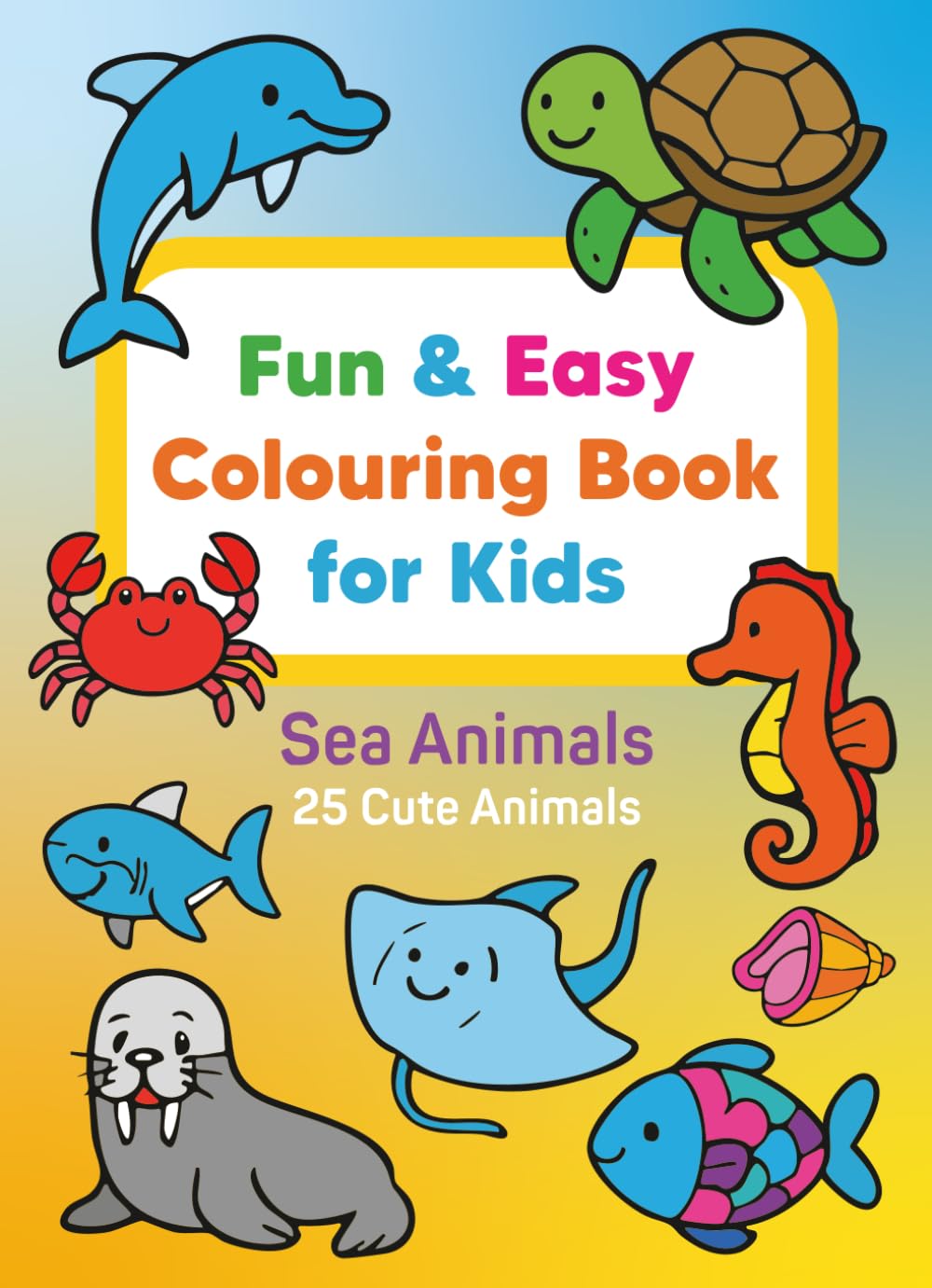 Fun & Easy Colouring Book for Kids