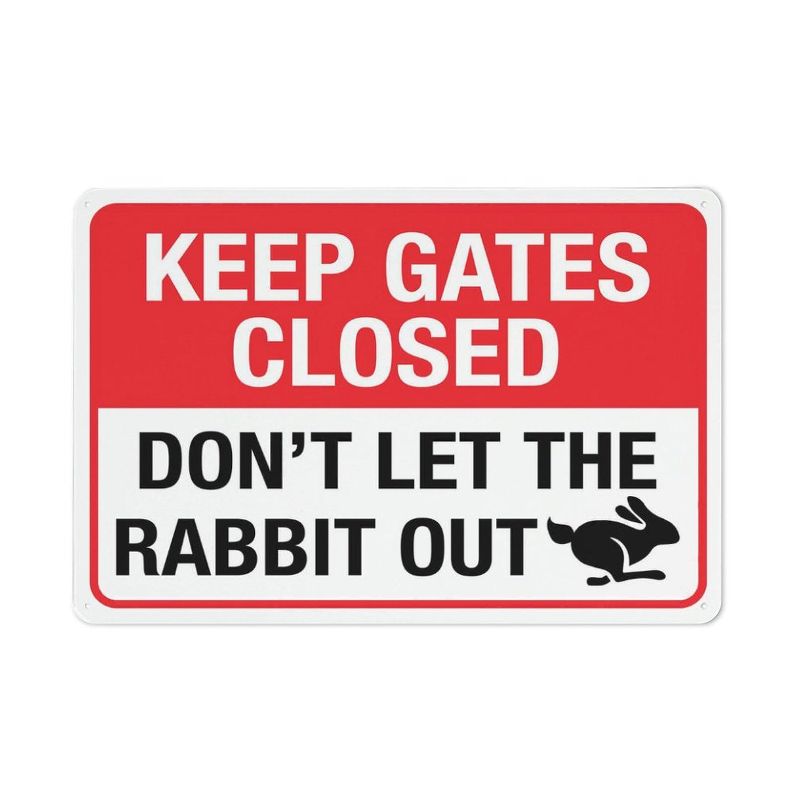 Keep Gates Closed - Don’t Let The Rabbit Out Sign, 8x12 Inch Rust-Free Aluminum with UV-Ink Printing, Durable & Weatherproof Outdoor Sign for Home