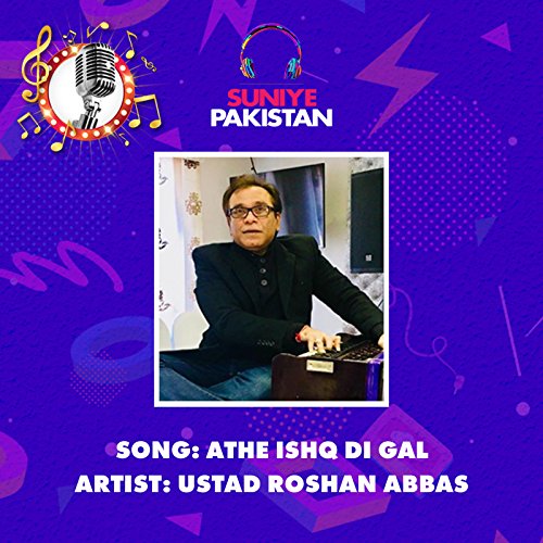 Ustad Roshan Layyah Play Suniye Pakistan: Athe Ishq Di Gal by Ustad Roshan Abbas on Amazon ...