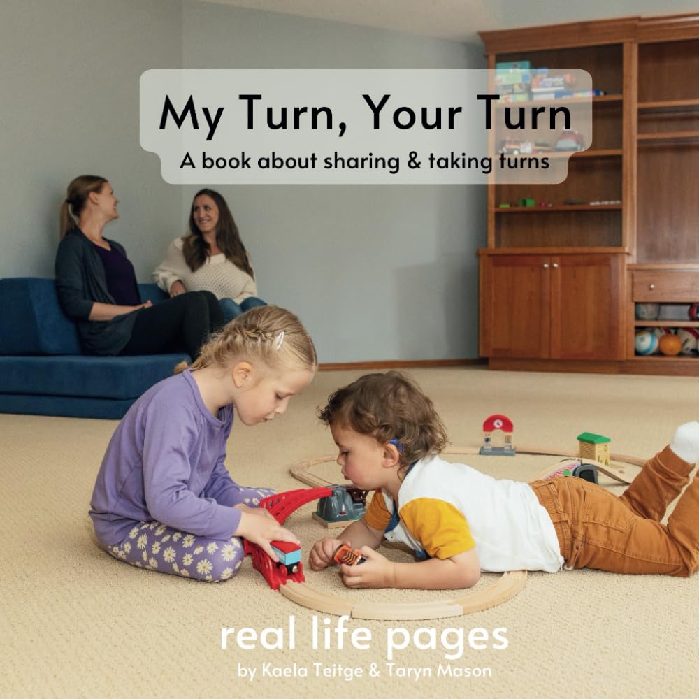 My Turn, Your Turn: a book about sharing & taking turns