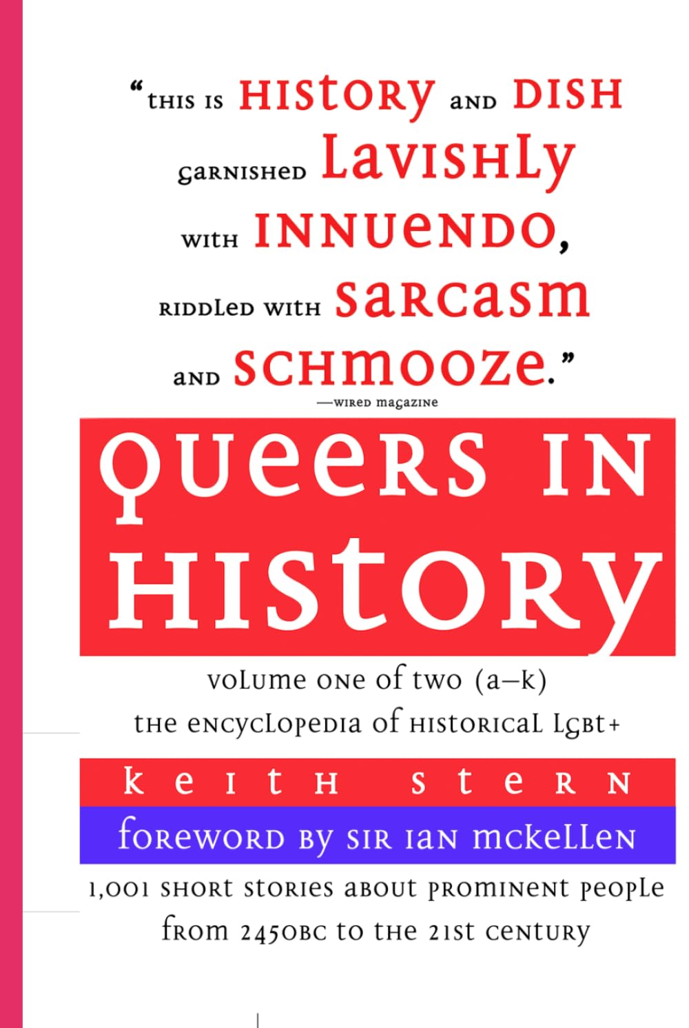 Queers in History: The Comprehensive Encyclopedia of Historical Gays, Lesbians and Bisexuals