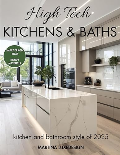 High Tech Kitchen & Baths: Luxury Photography Book, Smart Design