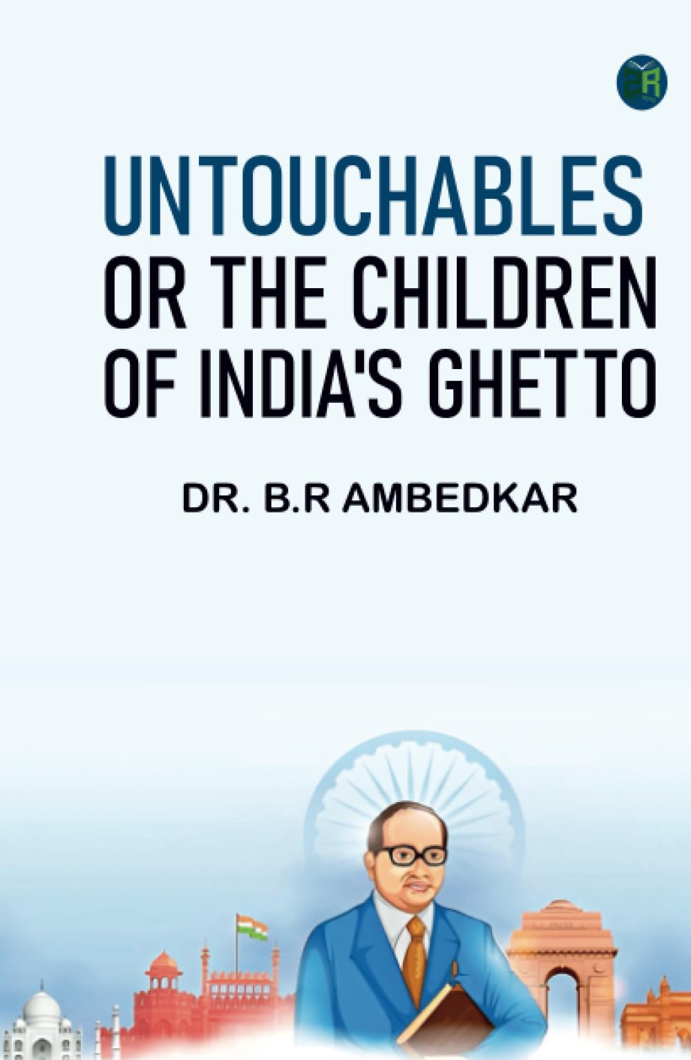 Untouchables or The Children of India's Ghetto