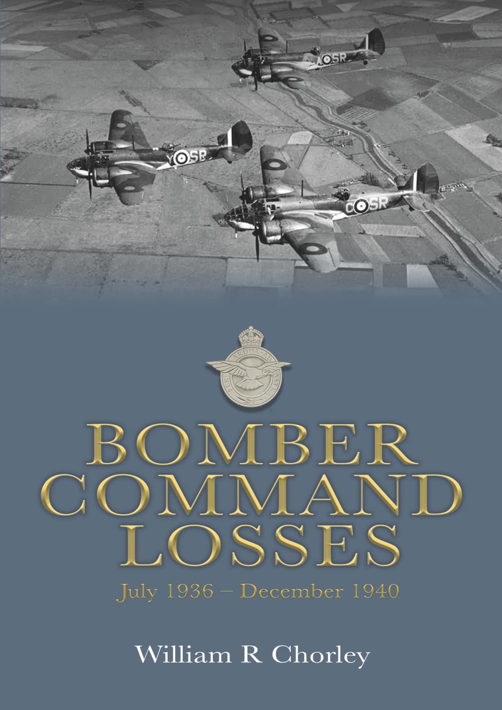 Bomber Command Losses July 1936 - December 1940 (RAF Bomber Command Losses of the Second World War)