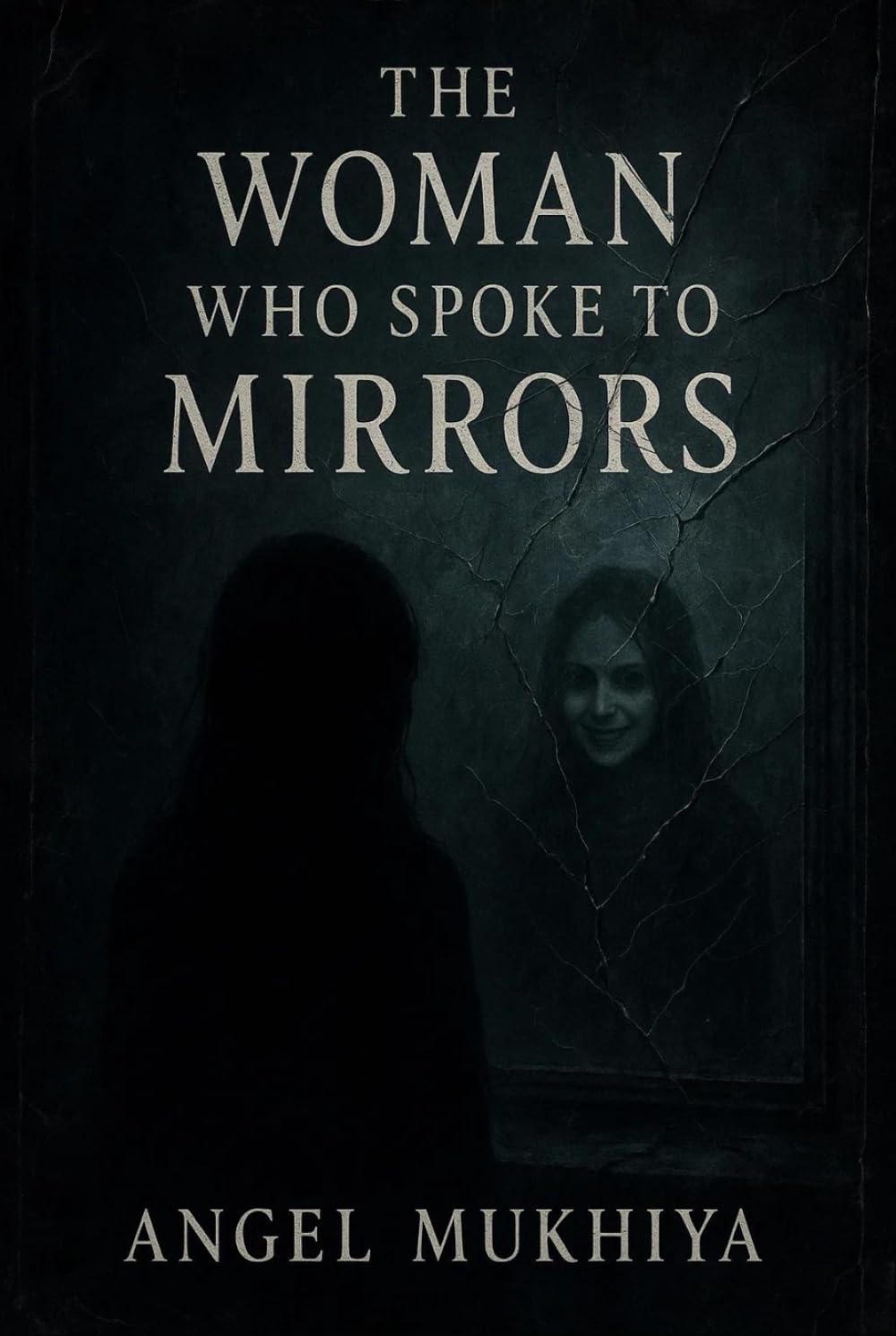 The Woman Who Spoke to Mirrors: A gothic psychological thriller about mirrors that remember what you forget and a woman whose reflection begins to live a life of its own.