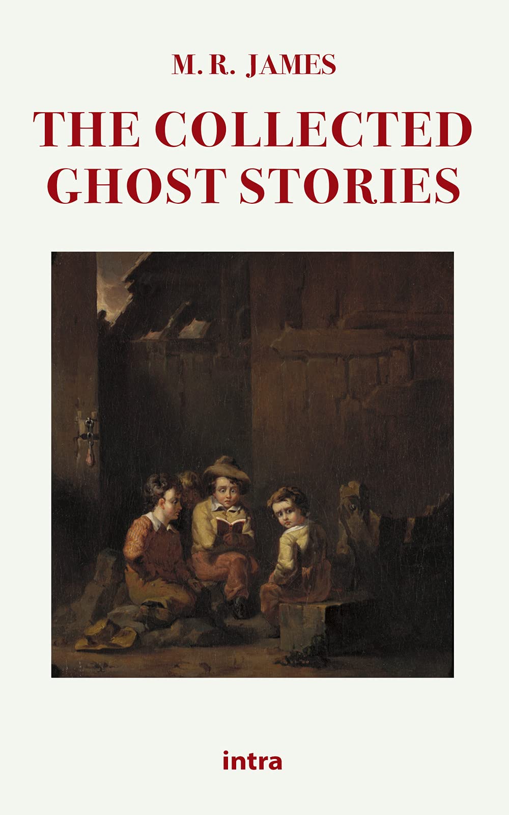 The Collected Ghost Stories