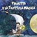 Piroetta e la Trottola Magica (Italian Edition)