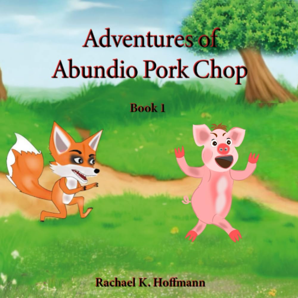 Adventures of Abundio Pork Chop (Book 1)