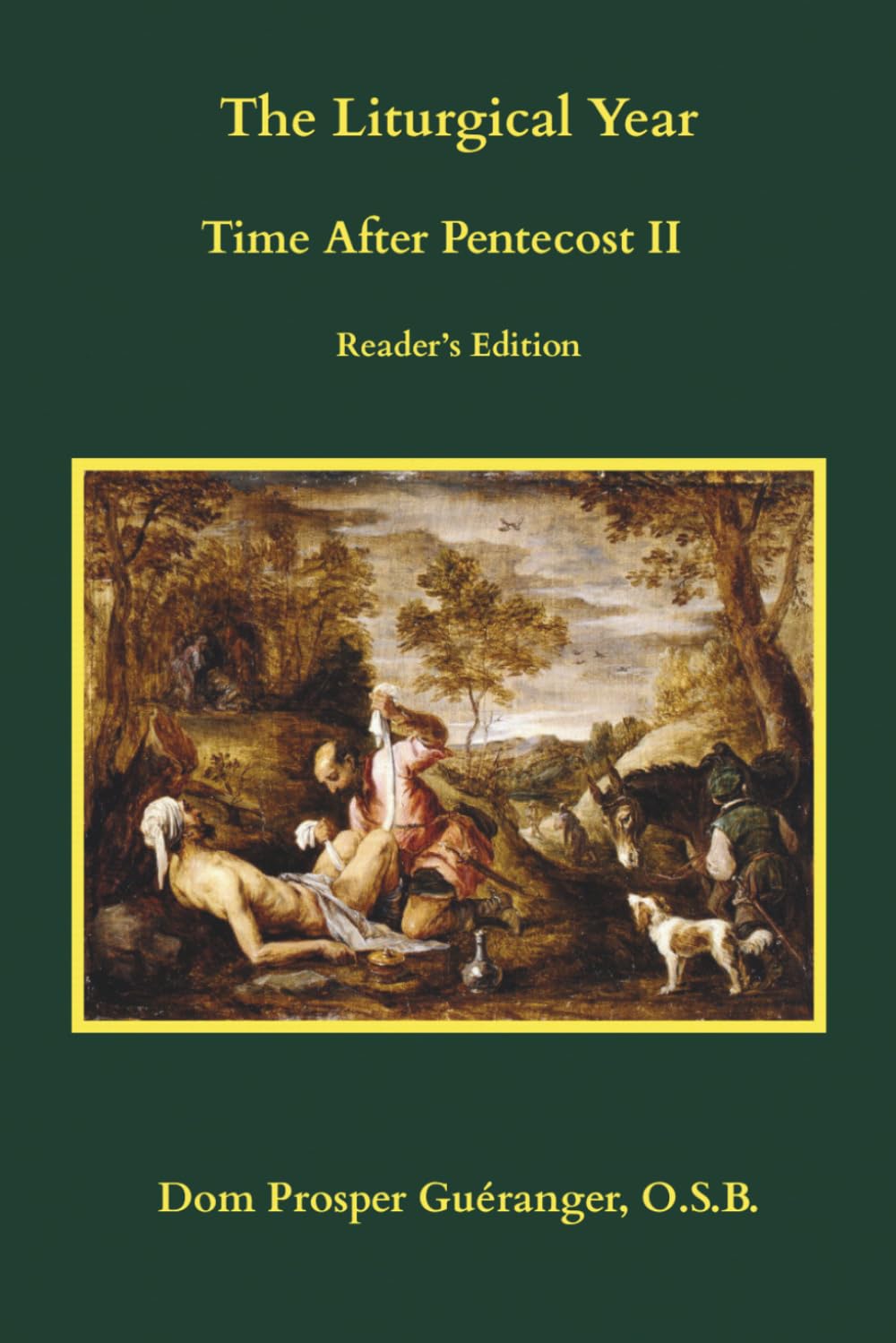 The Liturgical Year: Time After Pentecost II: Reader's Edition (The Liturgical Year: Reader's Edition)