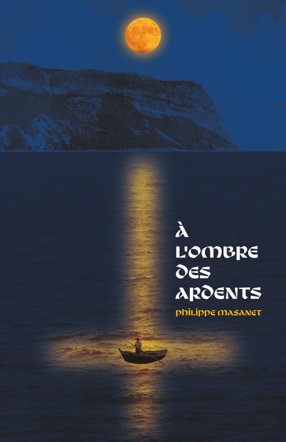 À l'ombre des ardents