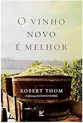O Vinho Novo é Melhor