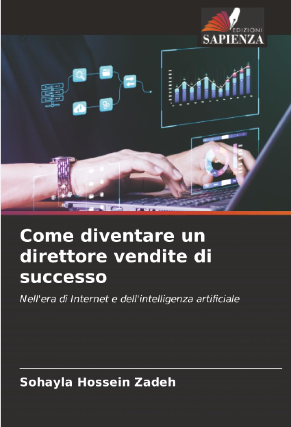 Come diventare un direttore vendite di successo: Nell'era di Internet e dell'intelligenza artificiale
