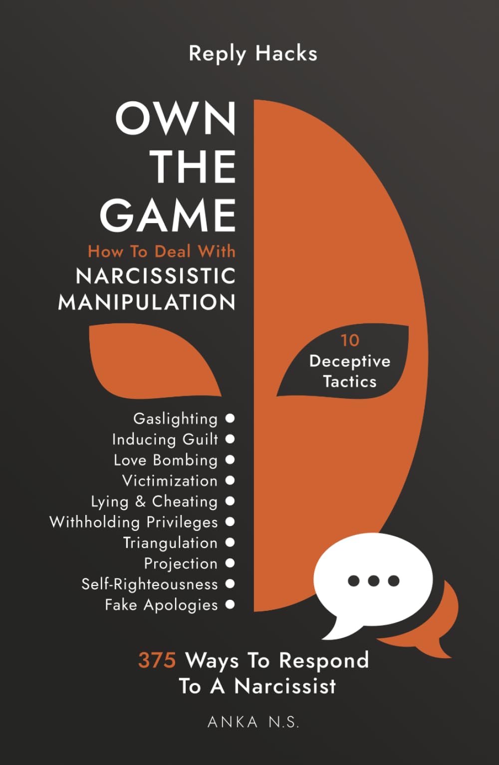 Reply Hacks • OWN THE GAME: How To Deal With NARCISSISTIC MANIPULATION • 10 Deceptive Tactics • 375 Ways To Respond To A Narcissist