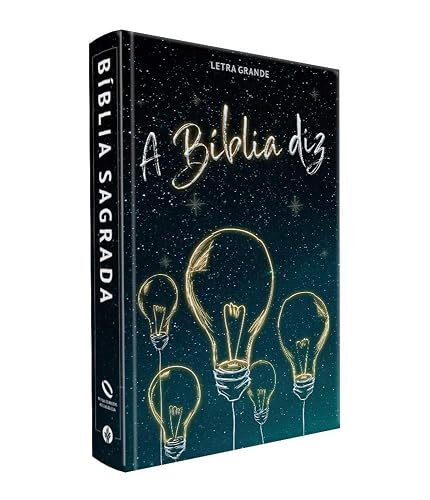 Bíblia Sagrada - A bíblia Diz