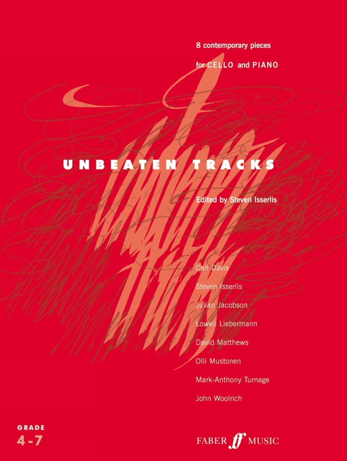 Unbeaten Tracks: (Cello and Piano): Grade 4-7